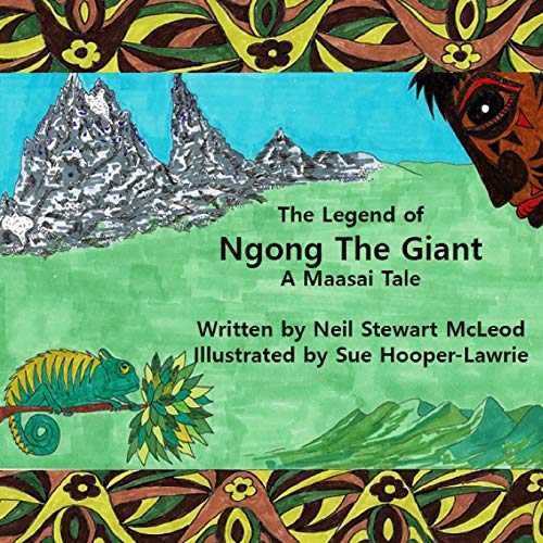 Stock image for The Legend of Ngong The Giant: A Maasai Tale for sale by WorldofBooks