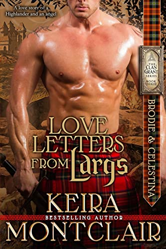 Stock image for Love Letters from Largs: Brodie and Celestina (Clan Grant) (Volume 3) for sale by HPB Inc.