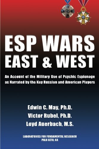 Beispielbild fr ESP WARS: East and West: An Account of the Military Use of Psychic Espionage As Narrated by the Key Russian and American Players zum Verkauf von Reuseabook