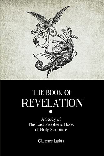 9781500744007: The Book Of Revelation: A Study of The Last Prophetic Book of Holy Scripture