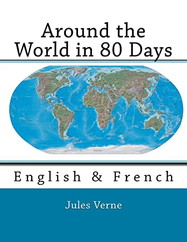 9781500744533: Around the World in 80 Days: English & French