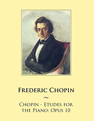 Imagen de archivo de Chopin - Etudes for the Piano: Opus 10 (Samwise Music for Piano) a la venta por Lucky's Textbooks