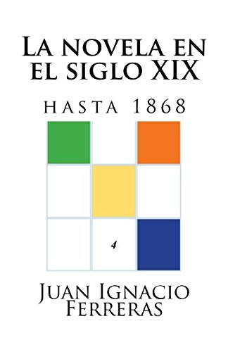 9781500748524: La novela en el siglo XIX (hasta 1868) (Estudios histricos de literatura espaola)