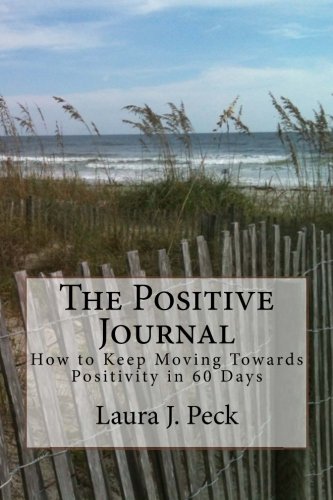 Stock image for The Positive Journal: How to Keep Moving Towards Positivity in 60 Days for sale by Revaluation Books