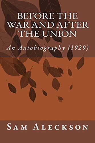 9781500755171: Before the War and After the Union: An Autobiography (1929)