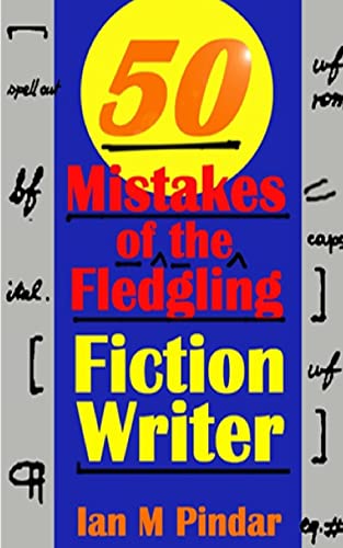 Beispielbild fr 50 Mistakes of the Fledgling Fiction Writer zum Verkauf von THE SAINT BOOKSTORE