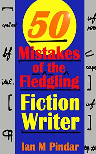 Imagen de archivo de 50 Mistakes of the Fledgling Fiction Writer a la venta por THE SAINT BOOKSTORE