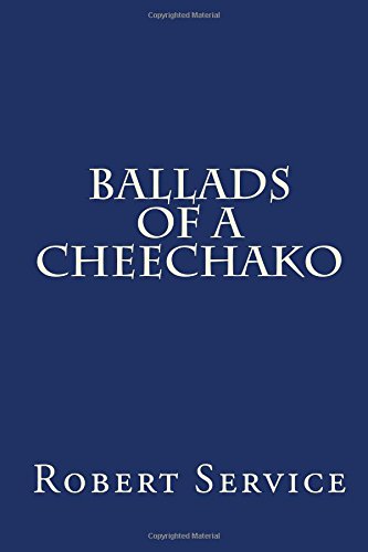 9781500760434: Ballads of a Cheechako