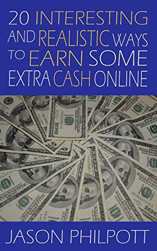 Stock image for 20 Interesting and Realistic Ways to Earn Some Extra Cash Online for sale by PBShop.store US