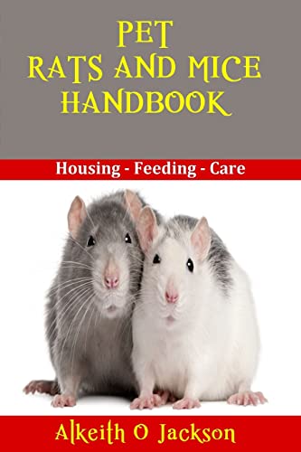 Beispielbild fr Pet Rats And Mice Handbook: Housing - Feeding And Care zum Verkauf von ThriftBooks-Atlanta