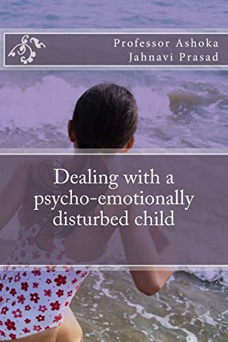 Imagen de archivo de Dealing with a psycho-emotionally disturbed child a la venta por ThriftBooks-Dallas