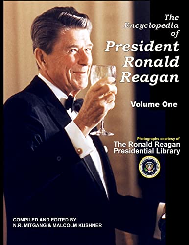 Stock image for The Encyclopedia of President Ronald Reagan: Volume One for sale by THE SAINT BOOKSTORE