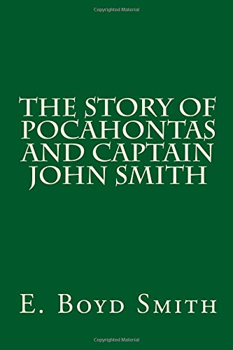 9781500774806: The Story of Pocahontas and Captain John Smith