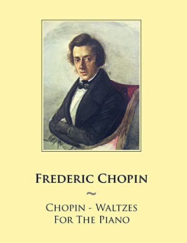Imagen de archivo de Chopin - Waltzes For The Piano (Samwise Music for Piano) a la venta por California Books