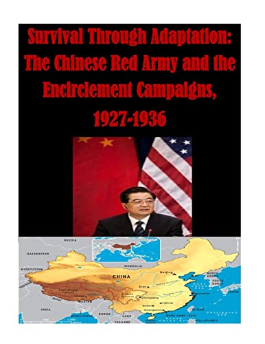 9781500780005: Survival Through Adaptation: The Chinese Red Army and the Encirclement Campaigns, 1927-1936
