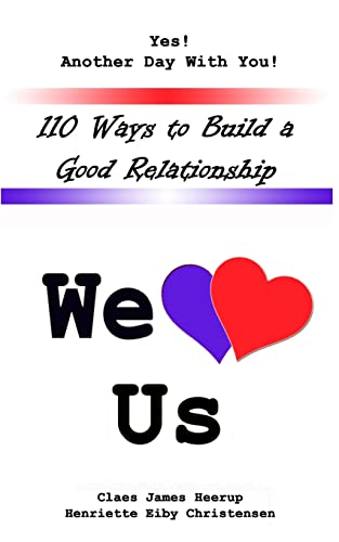 Stock image for 110 Ways to Build a Good Relationship: We Love Us for sale by THE SAINT BOOKSTORE