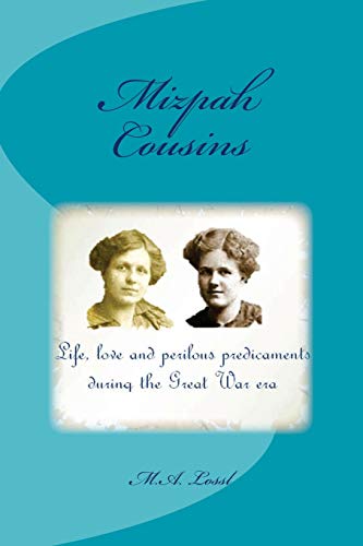 9781500782832: Mizpah Cousins: Life, love and perilous predicaments during the Great War era