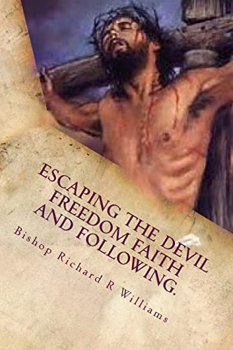 Imagen de archivo de Escaping The Devil Freedom Faith And Following: A World Exclusive 10-Page Preview a la venta por ThriftBooks-Dallas