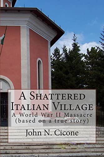 Beispielbild fr A Shattered Italian Village (BW): A World War II Massacre zum Verkauf von SecondSale