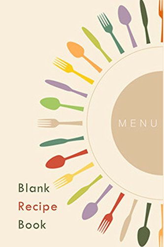 Stock image for Blank Recipe Book: A Journal Of Recipes From My Kitchen: A Blank Recipe Book For Collecting My Very Best Recipes (Blank Journals) for sale by SecondSale