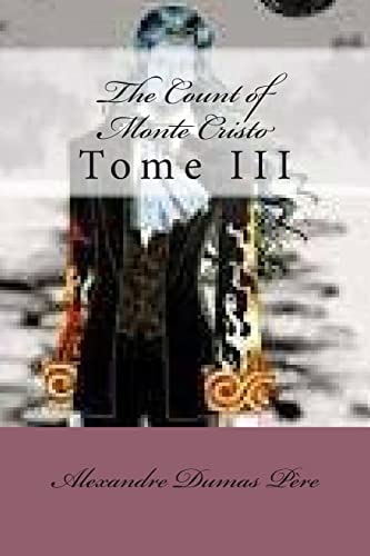 Stock image for The Count of Monte Cristo: Tome III for sale by THE SAINT BOOKSTORE
