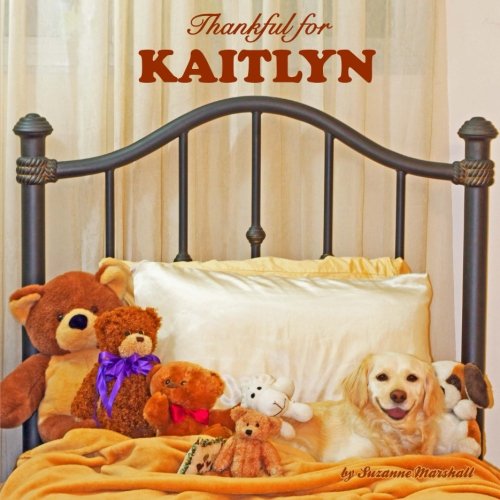 Stock image for Thankful for Kaitlyn: Personalized Book of Gratitude (Personalize for sale by Hawking Books