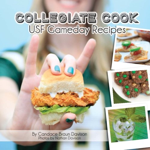 Beispielbild fr Collegiate Cook: USF Gameday Recipes: Volume 2 (Collegiate Cookbook) zum Verkauf von Buyback Express