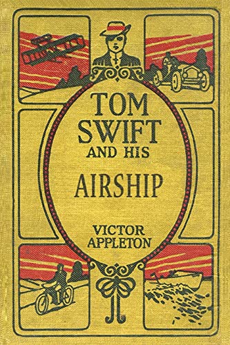9781500794606: Tom Swift and His Airship: The 100th Anniversary Rewrite Project (100th Anniversary Project)