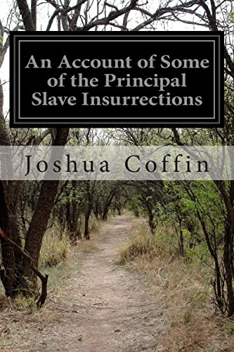 Stock image for An Account of Some of the Principal Slave Insurrections for sale by THE SAINT BOOKSTORE