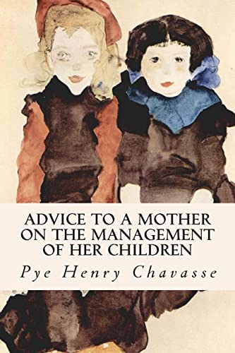 Stock image for Advice to a Mother on the Management of her Children for sale by THE SAINT BOOKSTORE