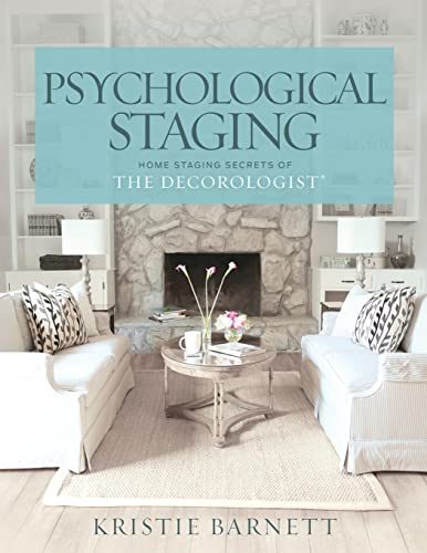 9781500795559: Psychological Staging: Home Staging Secrets of The Decorologist