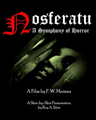 Stock image for Nosferatu: A Symphony of Horror - A Film by F. W. Murnau: A Shot-by-Shot Presentation for sale by Revaluation Books