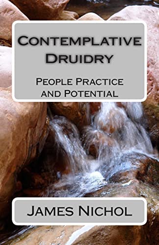 9781500807207: Contemplative Druidry: People Practice and Potential
