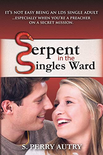 Beispielbild fr Serpent in the Singles Ward zum Verkauf von THE SAINT BOOKSTORE