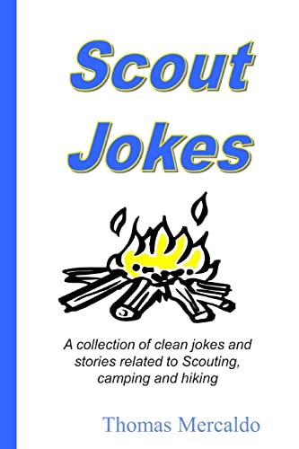 Beispielbild fr Scout Jokes : A Collection of Clean Jokes and Stories Related to Scouting, Camping and Hiking zum Verkauf von Better World Books