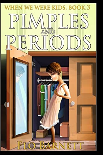 Beispielbild fr Pimples and Periods (When We Were Kids, Book 3) zum Verkauf von THE SAINT BOOKSTORE