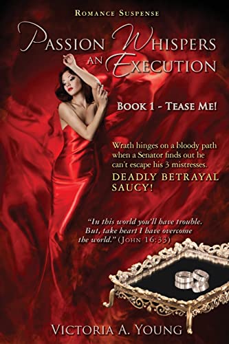 9781500814908: Passion Whispers an Execution: Book 1 - Tease Me!
