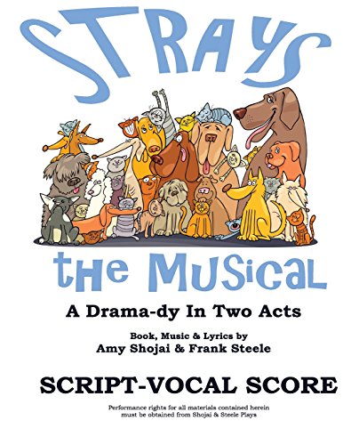 Imagen de archivo de Strays, the Musical: A Drama-dy in Two Acts a la venta por Revaluation Books