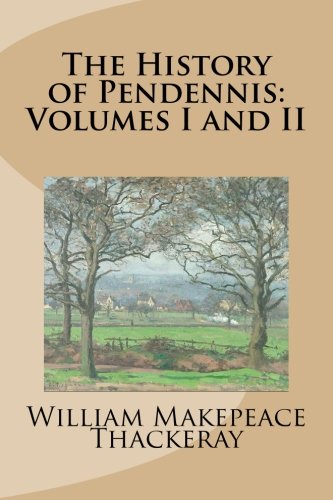 Beispielbild fr The History of Pendennis: Volumes I and II zum Verkauf von WorldofBooks