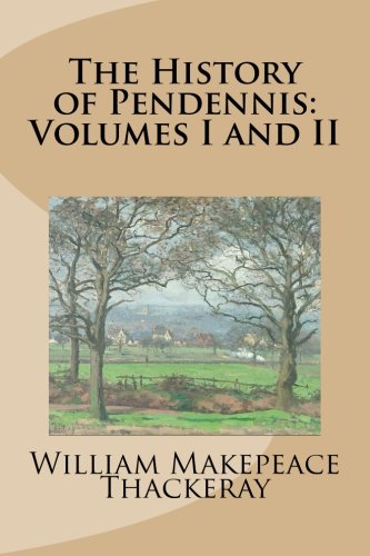 9781500817879: The History of Pendennis: Volumes I and II