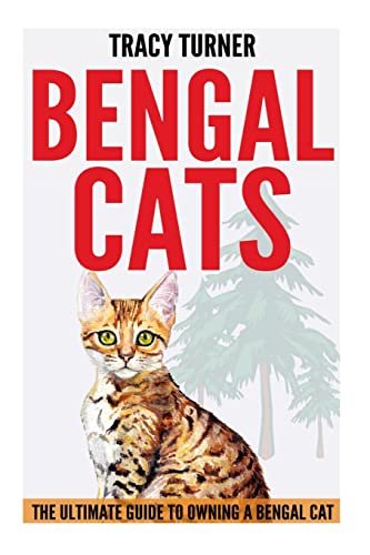 9781500819323: Bengal Cats: The Ultimate Guide to Owning a Bengal Cat