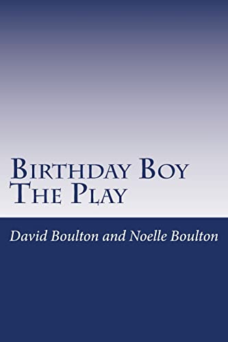 Imagen de archivo de The Birthday Boy: The Play a la venta por Lucky's Textbooks