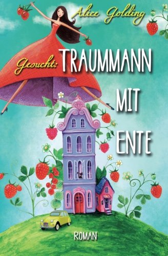 Imagen de archivo de Gesucht: Traummann mit Ente: (Chick-Lit Liebesroman) a la venta por medimops