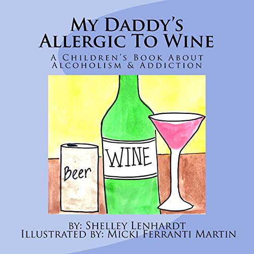 Beispielbild fr My Daddy's Allergic To Wine zum Verkauf von ThriftBooks-Atlanta