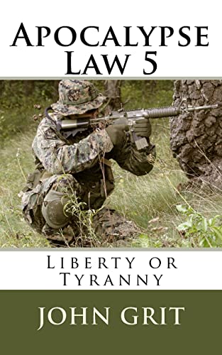 Beispielbild fr Apocalypse Law 5: Liberty or Tyranny zum Verkauf von BooksRun