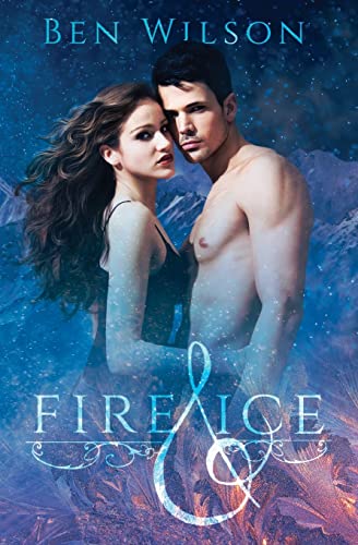 Stock image for Fire & Ice for sale by THE SAINT BOOKSTORE