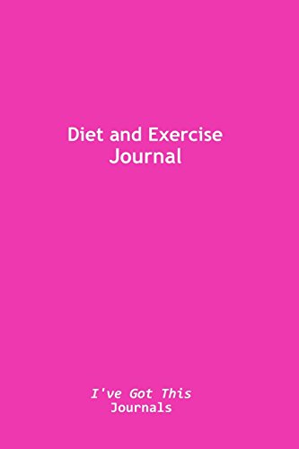 Stock image for Diet and Exercise Journal: (pink cover): Volume 5 (I've Got This Journals) for sale by WorldofBooks