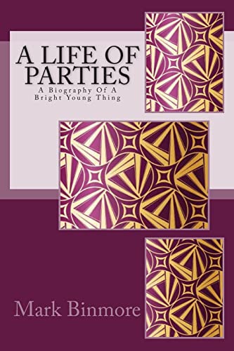 Imagen de archivo de A Life Of Parties: A Biography Of A Bright Young Thing a la venta por THE SAINT BOOKSTORE