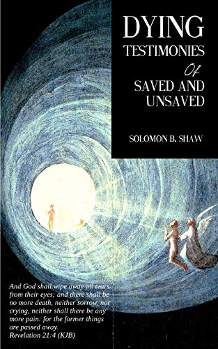 Beispielbild fr Dying Testimonies Of Saved And Unsaved zum Verkauf von Omega