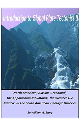 Beispielbild fr Introduction to Global Plate Tectonics II Part C North America, Alaska and Greenland, Applachian Mountains, Western US, Mexico, and South America 2C zum Verkauf von PBShop.store US